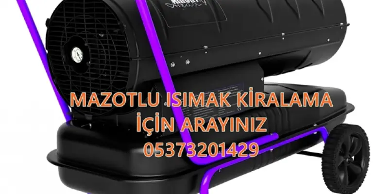 Elektrikli Isımak Isıtıcı Kiralama