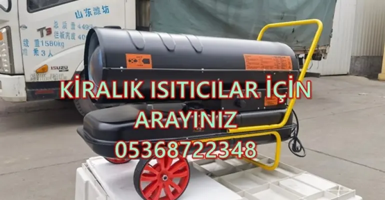 Güvenli Mazotlu Isıtıcı Kiralama