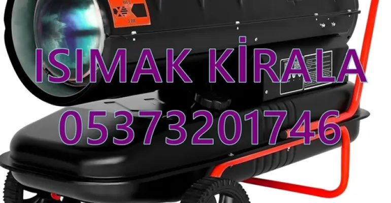 Isımak Elektrikli Isıtıcı Kiralama