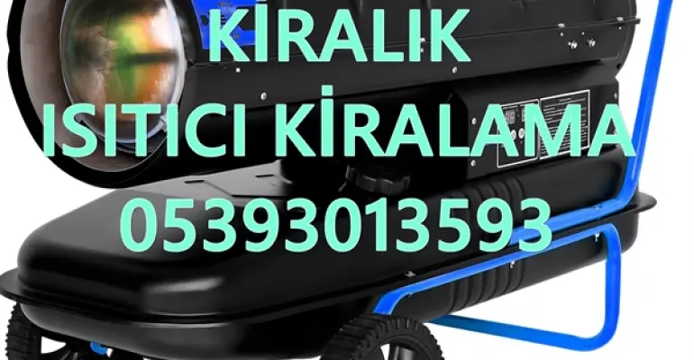 Kiralık Elektrikli Isımak