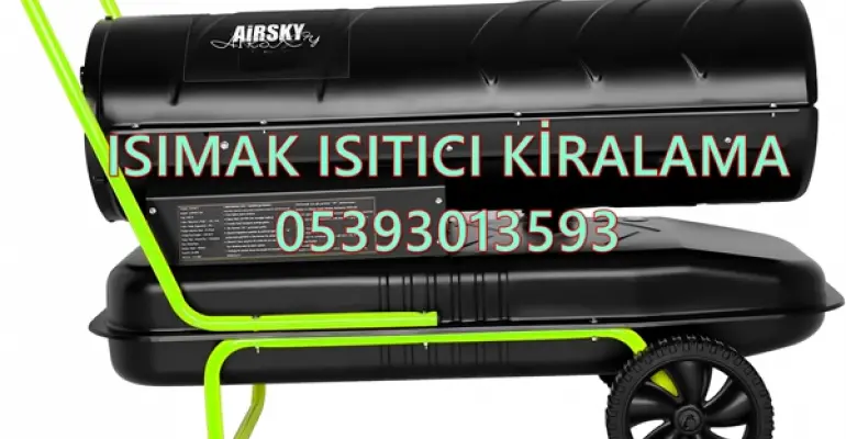 Kiralık Isımak Mazotlu Isıtıcı