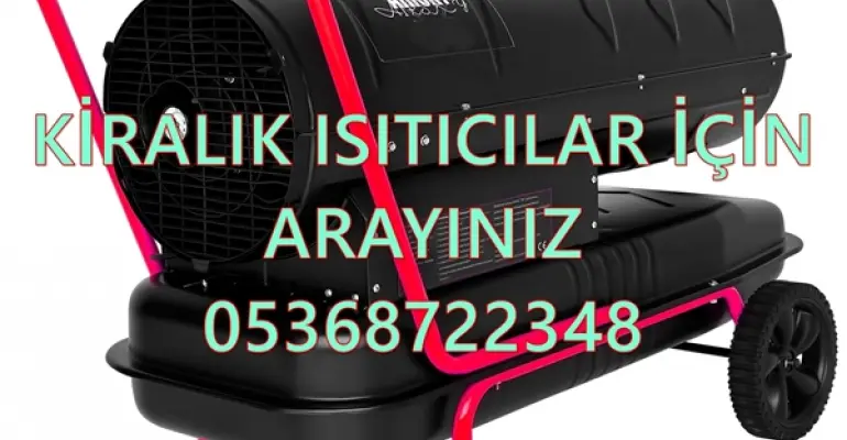 Kiralık Mazotlu Isıtıcı Fiyatları