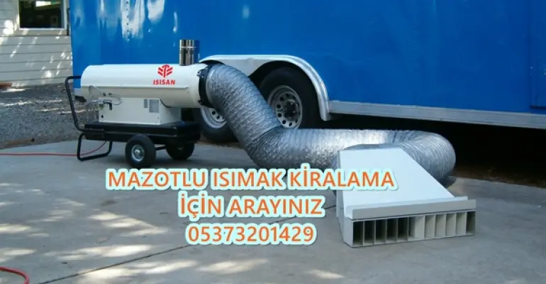 Üstün Güçte Isıtıcı Kiralama